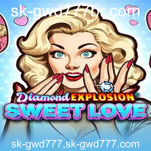 DiamondExplosionSweetLove: Descubra o Mundo Encantador do Novo Jogo Online